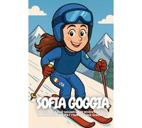 Sofia Goggia: La bambina che sognava di volare sulla neve.