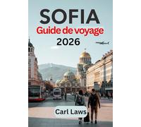 Sofia Guide de voyage 2026: Compagnon de voyage actualisé et essentiel pour explorer la capitale bulgare