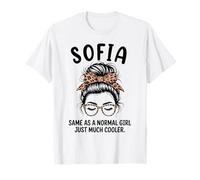 Sofía Igual Que una Chica Normal Solo Mucho más Fresco Chica Nombre Camiseta