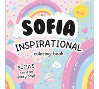 Sofia Inspirational Coloring Book: Personalized Just for Sofia - Sofia's Name Appears on Every Coloring Page