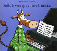 SOFIA LA VACA QUE AMABA LA MUSICA: SOPHIE LA VACHE MUSICIENNE (SIN COLECCION)