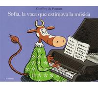 Sofia, la vaca que estimaba la musica - Clorimax: Sophie la vache musicienne (SIN COLECCION)