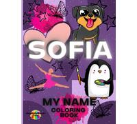 Sofia-My Name Coloring Book: Coloring Book for Girls!