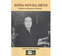 SOFÍA NOVOA ORTIZ. PIANISTA, PEDAGOGA Y EXILIADA