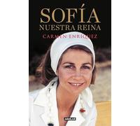 Sofía. Nuestra reina (Primera persona)