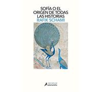 SOFIA O EL ORIGEN DE TODAS LAS HISTORIAS (S) (Salamandra Narrativa)