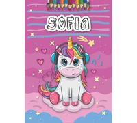 Sofia: Personalized Coloring Book for Sofia | Theme: Unicorn | Birthday gift for girl, daughter ... | Ages: 4-8 | 25 unicorn designs with name Sofia, Large size A4 (ca. 8.5 x 11 inches)