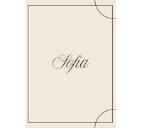 Sofia - Quaderno Elegante a Righe A4 | 100 pagine | Design Minimalista: Notebook raffinato con nome personalizzato - perfetto per studio, lavoro, journaling o idee creative