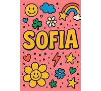 Sofia - Quaderno per Appunti 6x9 | 100 Pagine a Righe | Copertina Flessibile con Fiorellini Colorati: Taccuino personalizzato con nome - Per appunti ... o uso quotidiano - Design allegro e floreale