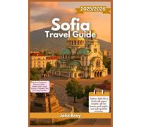 Sofia Travel Guide 2025/2026: Uncover Bulgaria’s Vibrant Capital - Hidden Gems, Local Secrets & Essential Tips for Every Traveler