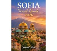 Sofia Travel Guide 2026: Discover Bulgaria's Historic Capital with Local Secrets, Hidden Gems, Scenic Day Trips, Authentic Cuisine, Budget Tips, and Smart Itineraries