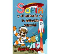 Sofía y el misterio de la estación espacial (Sofía y sus misterios)