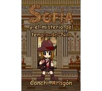 Sofía y el misterio del templo del Nilo (Sofía y sus misterios)