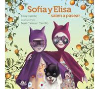 Sofía y Elisa salen a pasear (Las travesuras de Sofía y Elisa)