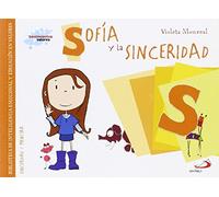 Sofía y la sinceridad: Biblioteca de inteligencia emocional y educación en valores (Sentimientos y valores)