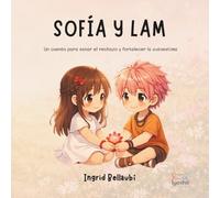 Sofía y Lam: Sanar herida de rechazo