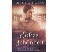 Sofias Schönheit: Schreie aus der Erde, Eine Zeitreise-Saga (Cries From the Earth)