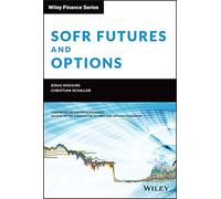 SOFR: Futuros y Opciones – Guía práctica – Wiley-VCH (Wiley Finance)