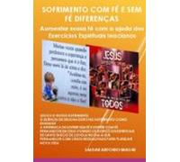 Sofrimento Com Fé E Sem Fé Diferenças (ebook)