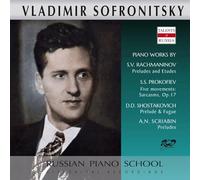 Sofronitsky Joue Rachmaninoff, Prokofiev, Chostakovitch et Scriabine