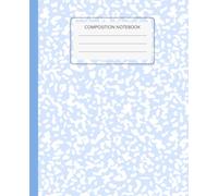 Soft Baby Blue Marble Composition Notebook, Wide Ruled School Notebook for Students, Aesthetic Marble Journal for Class Notes, 7.5 x 9.25: Stylish ... class notes, journaling and everyday writing