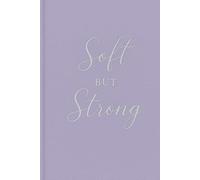 Soft but Strong