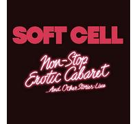 Soft Cell - Non Stop Erotic Caberet …And Other Stories: Live - BX