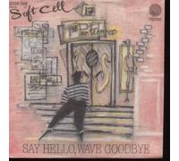 SOFT CELL - SAY HELLO WAVE GOODBYE 7 INCH (7" VINYL 45) GERMAN VERTIGO 1981
