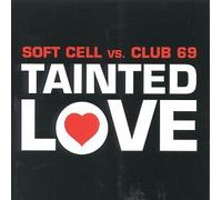 Soft Cell Vs Club 69 - Tainted Love