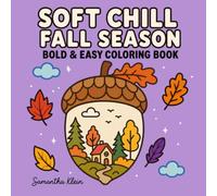 Soft Chill Fall Season | Bold & Easy Coloring Book for Adults and Teens: 40 Cozy Autumn Designs Landscapes for Calm Relaxation (Minimal Art Coloring Series)
