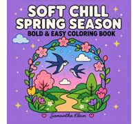 Soft Chill Spring Season | Bold & Easy Coloring Book for Adults and Teens: 40 Floral Landscapes Featuring Flowers and Birds for Calm Relaxation (Minimal Art Coloring Series)
