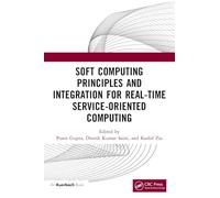 Soft Computing Principles and Integration for Real-Time Service-Oriented Computing