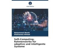 Soft-Computing-Rahmenwerke für adaptive und intelligente Systeme