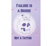 Soft Cover Lined Journal: Failure is a Bruise, Not a Tattoo