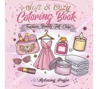 Soft & Cozy Coloring Book: Fashion, Beauty & Self-Care | 50 Relaxing Pages