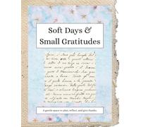 Soft Days & Small Gratitudes