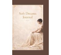 Soft Dream journal: A Gentle Notebook for Thoughts And Reflections