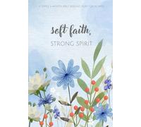 Soft Faith, Strong Spirit: A Minimalist Bible Reading Journal for Women who Desire Consistency