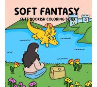 Soft Fantasy Cute Bookish Coloring Book: A Cozy Bookish Fantasy Coloring Book Book Lovers and Readers for Relaxation and Mindfulness