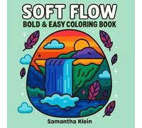 Soft Flow Bold & Easy Coloring Book: 40 Minimal Line Art Designs for Kids and Adults (Minimal Art Coloring Series)