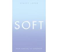 SOFT: FROM SURVIVAL TO SURRENDER