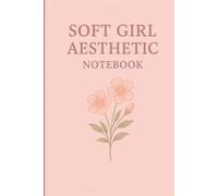 Soft Girl Aesthetic Notebook: Cute Pink Lined Journal - 6×9 in, 120 Lined Pages