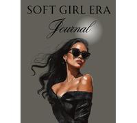 Soft Girl Era Journal