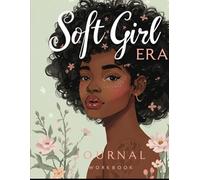 Soft Girl Era Journal Workbook