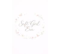 Soft Girl Era Notebook: Minimal Aesthetic Lined Notebook for Journaling, Notes & Daily Writing
