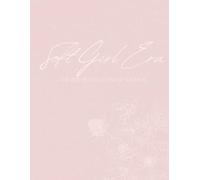 Soft Girl Era: The Emotional Glow-Up Journal