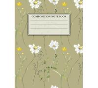Soft Green Days: Blank Notebook To Write In, Composition Notebook, Notebook For School, Study, College, Work, Floral Notebook