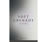 SOFT GRENADE: held, still ticking