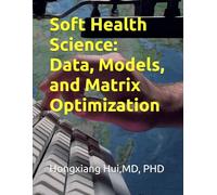 Soft Health Science: Data, Models, and Matrix Optimization