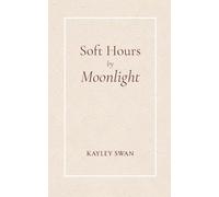 Soft Hours by Moonlight